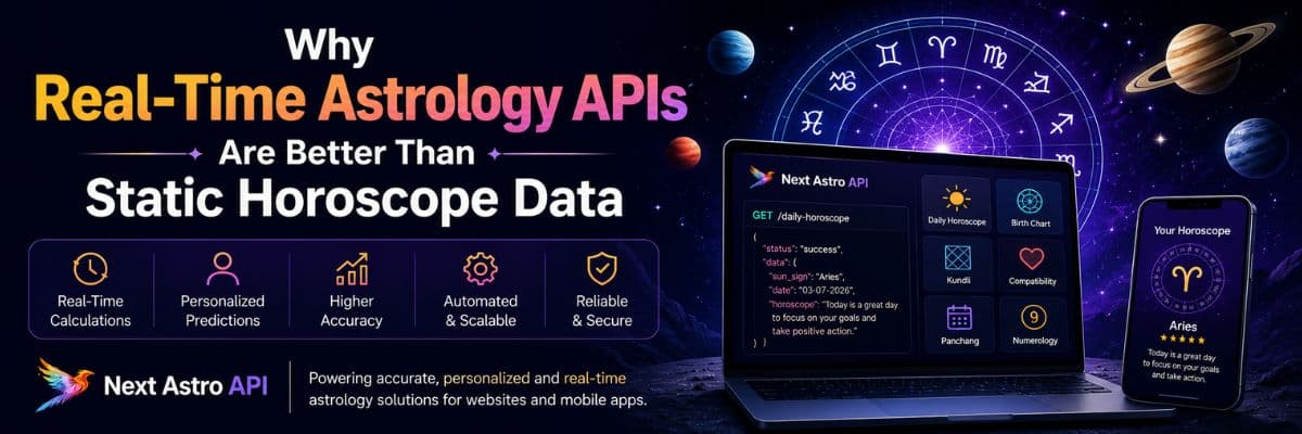 Why Real-Time Astrology APIs Are Better Than Static Horoscope Data in 2026